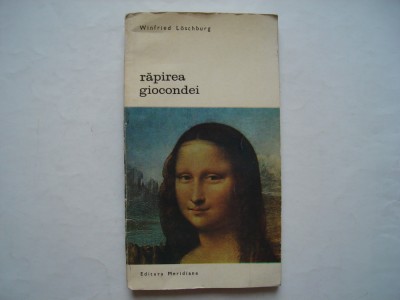 Rapirea Giocondei - Winfried Loschburg foto