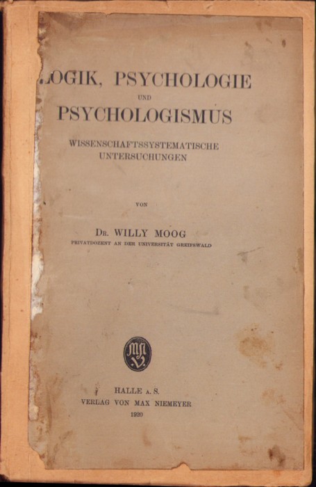 HST C2718 Logik, Psychologie und Psychologismus 1920 Willy Moog
