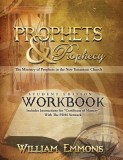 Prophets &amp; Prophecy Student Edition Workbook: The Ministry of Prophets in the New Testament Church