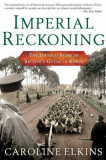 Imperial Reckoning: The Untold Story of Britain&#039;s Gulag in Kenya