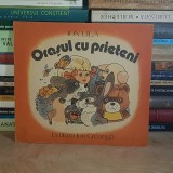 ION LILA - ORASUL CU PRIETENI , ILUSTRATII FRANCISC KALAB , 1989 *