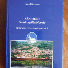 Sasciori, monografie autobiografica - Ioan Rahovean / R2F
