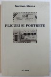 PLICURI SI PORTRETE de NORMAN MANEA , 2004, Polirom