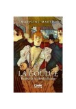 Cumpara ieftin La Goulue. Regina de la Moulin Rouge, Corint