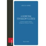 A geometriai t&eacute;rfogalom fejlőd&eacute;se - A geometriai fogalmak fejlőd&eacute;se P&uuml;thagoraszt&oacute;l Hilbertig &eacute;s Einsteinig - L&aacute;nczos Korn&eacute;l