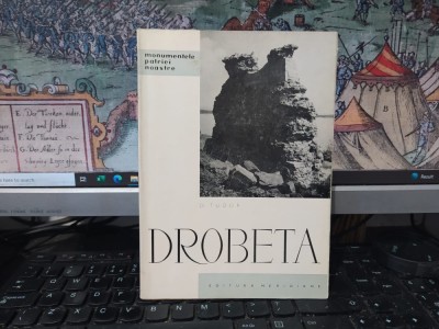 D. Tudor, Drobeta, seria Monumentele patriei noastre, editura Meridiane, București 1965, 176 foto