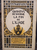 Quintus de Smyrne - La fin de l&#039;Iliade