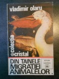 VLADIMIR OLARU - DIN TAINELE MIGRATIEI ANIMALELOR