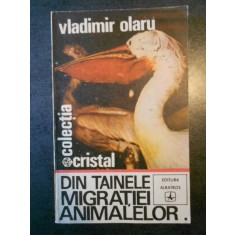 VLADIMIR OLARU - DIN TAINELE MIGRATIEI ANIMALELOR