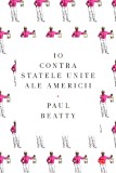 Io contra Statelor Unite ale Americii | Paul Beatty, Litera
