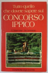 TUTTO QUELLO CHE DOVETE SAPERE SUL CONCORSO IPPICO di G. MARCONE e M. GENNERO , 1983 , TEXT IN LIMBA ITALIANA