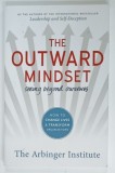 THE OUTWARD MINDSET , SEEING BEYOND OURSEWES by THE ARBINGER INSTITUTE , 2016