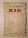 Zaharia Stancu - Anii de fum (ed. Prometeu, 1944) carte veche, stare buna, file netaiate