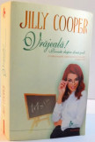 VRAJEALA ! POVESTE DESPRE DOUA SCOLI , de JILLY COOPER , 2008, Polirom