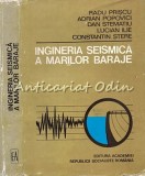 Ingineria Seismica Marilor Baraje - Radu Priscu, Adrian Popovici, Academiei, 1980, Bucuresti