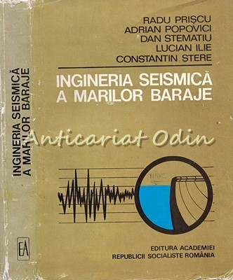 Ingineria Seismica A Marilor Baraje - Radu Priscu, Adrian Popovici