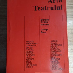 Arta teatrului - Michaela [Mihaela] Tonitza-Iordache; George Banu (2004; ed. II)