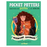 Pocket Potters. Ghiduri Pentru Seria Harry Potter De J.K. Rowlling: Hermione Granger, J.K. Rowling - Editura Art