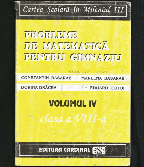 PROBLEME DE MATEMATICĂ PENTRU GIMNAZIU - CONSTANTIN BASARAB - CLASA A VIII-A