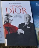 Christian Dior, povestea unei vieti - Marie France Pochna