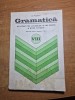 Manual de gramatica - cu notiuni de vocabular si de istoria a limbi romane - pentru clasa a 8-a - din anul 1977