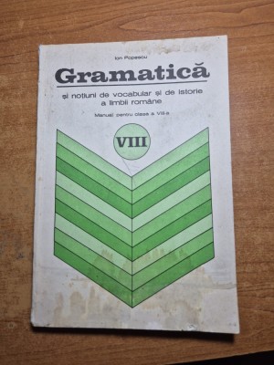 manual de gramatica - cu notiuni de vocabular si de istoria a limbi romane - pentru clasa a 8-a - din anul 1977 foto
