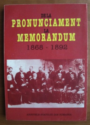 Corneliu Mihail Lungu - De la pronunciament la memorandum 1868-1892 foto