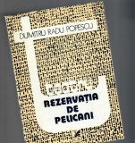 Rezervatia de pelicani, Dumitru Radu Popescu