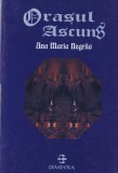 Ana Maria Negrila - Orasul ascuns
