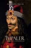 THE IMPALER - A BIOGRAPHY OF VLAD III DRACULA