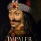 THE IMPALER - A BIOGRAPHY OF VLAD III DRACULA