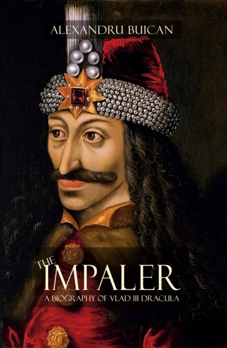 THE IMPALER - A BIOGRAPHY OF VLAD III DRACULA