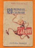 &quot;120 preparate culinare din cartofi&quot; - Ana Elenescu - Ed. Tehnică, 1962.