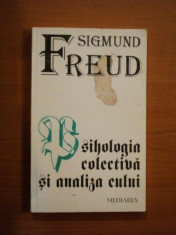 PSIHOLOGIA COLECTIVA SI ANALIZA EULUI de SIGMUND FREUD , 1995 foto