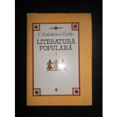 C. Radulescu-Codin - Literatura populara volumul 1 (1986, editie cartonata)