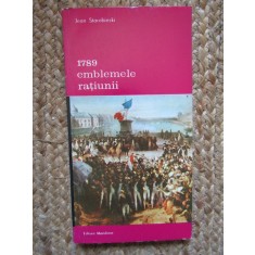1789. Emblemele ratiunii - Jean Starobinski