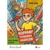 Kopp&aacute;ny titkokra vad&aacute;szik - Most &eacute;n olvasok! 2. szint - D&aacute;vid &Aacute;d&aacute;m
