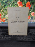 N. Titulescu, Eu și Garda de fier, tipografia Universul, București 1937, 123