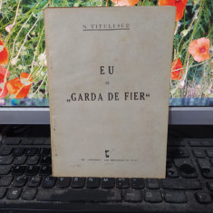 N. Titulescu, Eu și Garda de fier, tipografia Universul, București 1937, 123