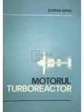 Ștefan Ispas - Motorul turboreactor (editia 1980)