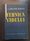 Tehnica vidului. Principiile tehnologiei vidului, utilizarea și funcționarea mașinilor sub vid - L. Holland-Merten