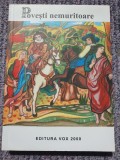 Povesti Nemuritoare Volumul 9 - Editura Vox 2000, 255 pagini, 2014, stare f buna