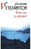 Intre cer si pamant - Jon Kalman Stefansson