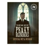 Peaky Blinders: Official Wit &amp; Wisdom: 'I'M Not Go(...)