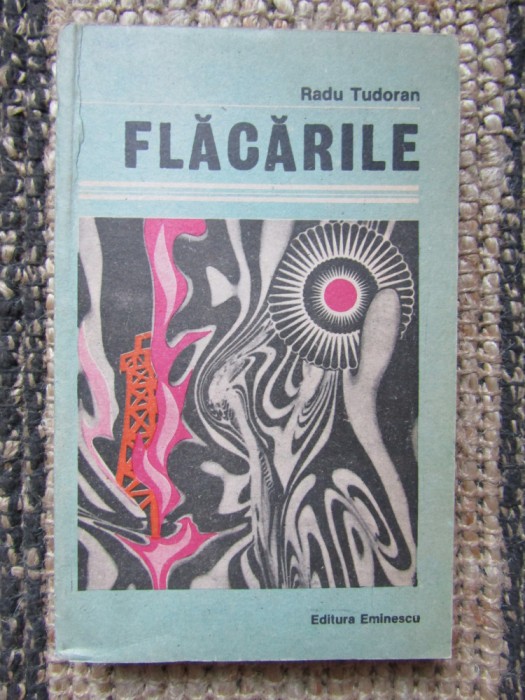 Flacarile - Radu Tudoran