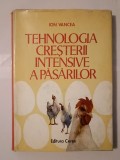Ion Vancea - Tehnologia creșterii intensive a păsărilor (Ed. Ceres, 1978)