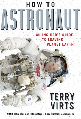 How to Astronaut: An Insider&amp;#039;s Guide to Leaving Planet Earth foto