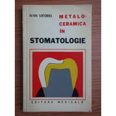Viforel Ivan - Metalo-ceramica in stomatologie