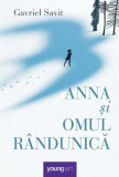 Anna și Omul R&acirc;ndunică - Hardcover - Gavriel Savit - Young Art