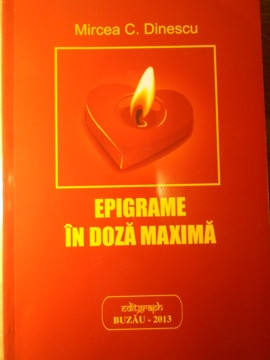 EPIGRAME IN DOZA MAXIMA-MIRCEA C. DINESCU-132055